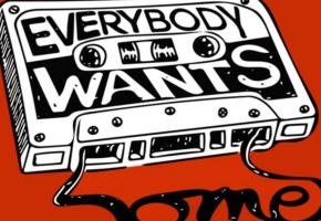 Every Wants Some