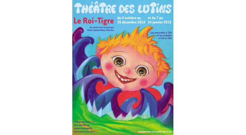 MARIONNETTES • THÉÂTRE DES LUTINS - «Le Roi-Tigre».